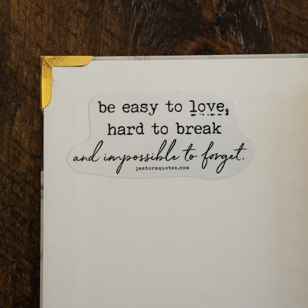 "be easy to love" - Sticker